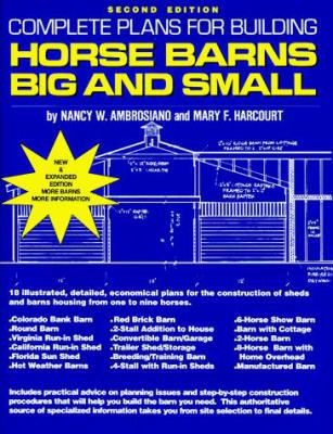 Complete Plans for Building Horse Barns: Big an... 0914327615 Book Cover