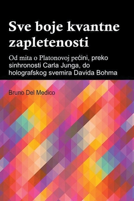 Sve boje kvantne zapletenosti. Od mita o Platon... [Bosnian] B0C3VBH8FR Book Cover