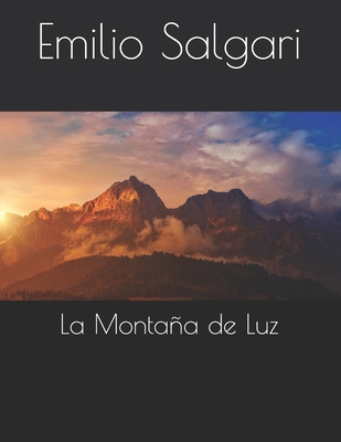 La Monta?a de Luz [Spanish] B08NDVHXQV Book Cover
