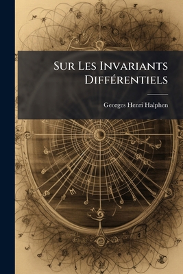 Sur Les Invariants Différentiels [French] 1147319626 Book Cover