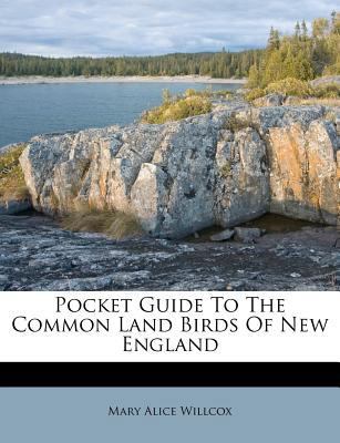 Pocket Guide to the Common Land Birds of New En... 1248471938 Book Cover