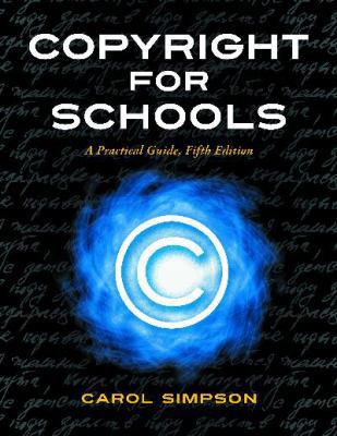 Copyright for Schools: A Practical Guide 1586833936 Book Cover