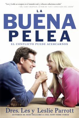 La Buena Pelea: El conflicto puede acercarnos =... [Spanish] 1617954586 Book Cover