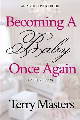 Becoming A Baby Once Again (Nappy Version): An ...            Book Cover