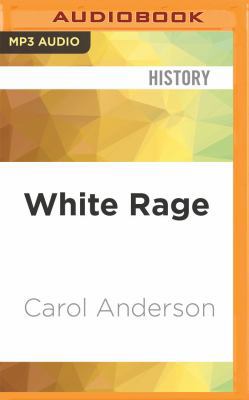 White Rage: The Unspoken Truth of Our Racial Di... 1536667471 Book Cover