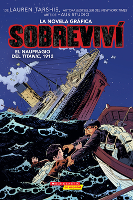 Sobreviví el Naufragio del Titanic, 1912 (Graph... [Spanish] 1338789708 Book Cover