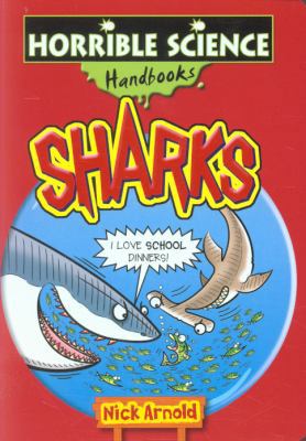 Sharks (Horrible Science Handbooks) by Nick Arn... 140711106X Book Cover