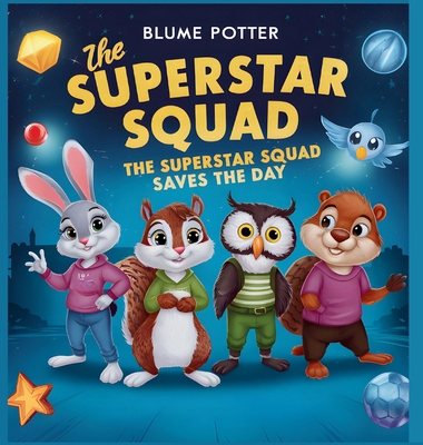 The Superstar Squad Saves the Day B0DC1R3349 Book Cover