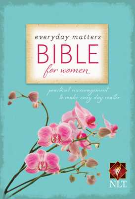 Everyday Matters Bible for Women-NLT: Practical... 1598567055 Book Cover