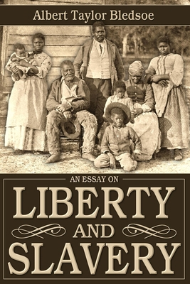 An Essay on Liberty and Slavery 0692435700 Book Cover