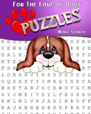 For The Love Of Dogs Word Search Puzzles: Adult... 1542891825 Book Cover