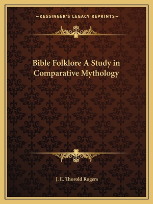 Bible Folklore A Study in Comparative Mythology 1162578688 Book Cover