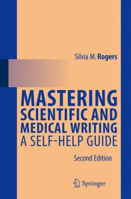 Mastering Scientific and Medical Writing: A Sel... 3642394450 Book Cover