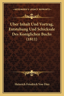 Uber Inhalt Und Vortrag, Entstehung Und Schicks... [German] 1167556755 Book Cover