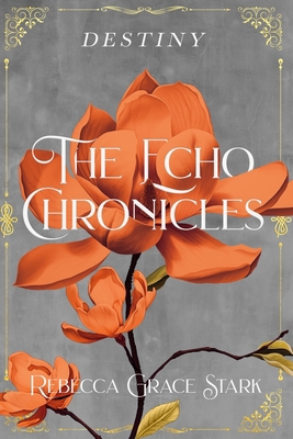 The Echo Chronicles: Destiny B0CVVJ627T Book Cover