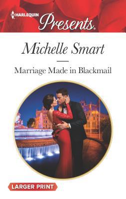 Marriage Made in Blackmail [Large Print] 1335504575 Book Cover