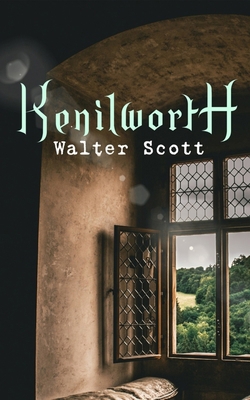 Kenilworth: Historical Novel 8027330297 Book Cover