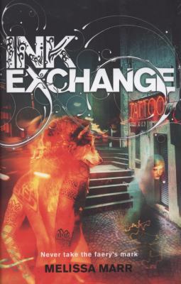 Ink Exchange. Melissa Marr 0007267169 Book Cover