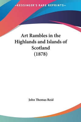 Art Rambles in the Highlands and Islands of Sco... 1161769293 Book Cover
