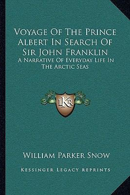 Voyage Of The Prince Albert In Search Of Sir Jo... 1163117366 Book Cover