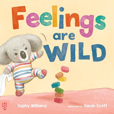 Feelings Are Wild 1250343232 Book Cover