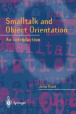 SmallTalk and Object Orientation: An Introduction 3540761152 Book Cover
