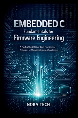 Embedded C Fundamentals for Firmware Engineerin... B0G6WBDQW3 Book Cover