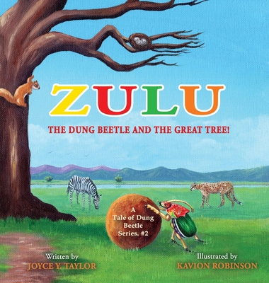 Zulu The Dung Beetle and The Great Tree: A Tale... 1956202048 Book Cover