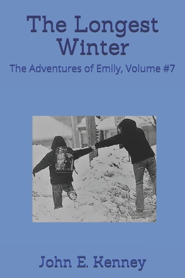 The Longest Winter: The Adventures of Emily, Vo... 170456915X Book Cover