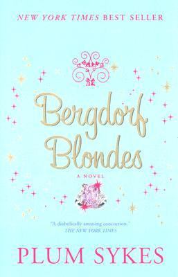 Bergdorf Blondes: A Novel 1401359604 Book Cover