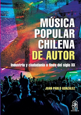 Música popular chilena de autor [Spanish] 9561430010 Book Cover
