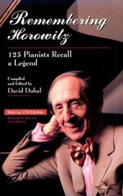 Remembering Horowitz: 125 Pianists Recall a Legend 0028706765 Book Cover