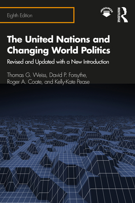 The United Nations and Changing World Politics:... 0367353911 Book Cover