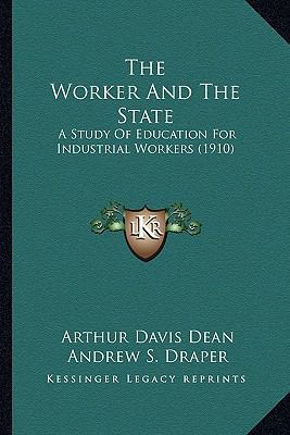 The Worker And The State: A Study Of Education ... 1165121603 Book Cover