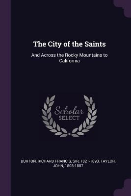 The City of the Saints: And Across the Rocky Mo... 1379243033 Book Cover