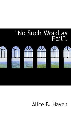 No Such Word as Fail. 1115621173 Book Cover