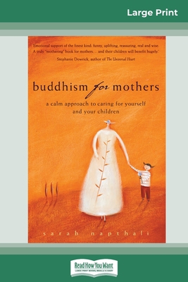 Buddhism for Mothers: A Calm Approach to Caring... [Large Print] B00DU9OGKI Book Cover