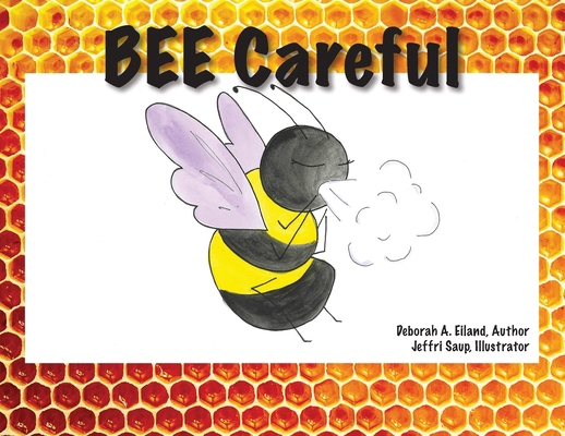 BEE Careful 1954414803 Book Cover