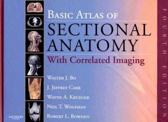 Basic Atlas of Sectional Anatomy: With Correlat... 1416001212 Book Cover