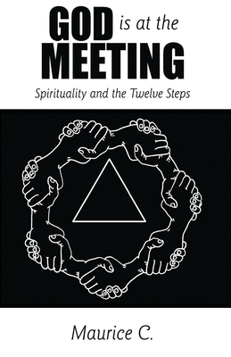 God Is at the Meeting: Spirituality and the Twe... 1952617383 Book Cover