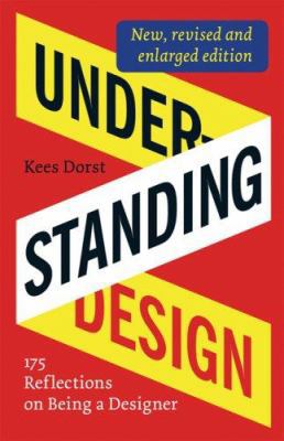 Understanding Design: 175 Reflections on Being ... 158423265X Book Cover