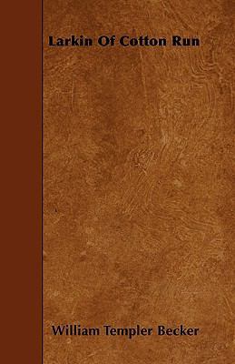 Larkin Of Cotton Run 1445540916 Book Cover