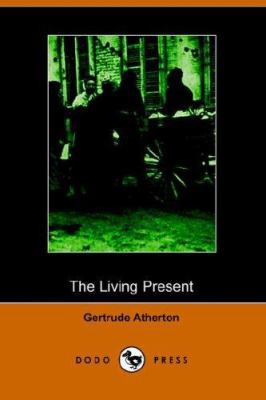 The Living Present (Illustrated Edition) (Dodo ... 1406511102 Book Cover