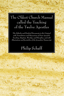 The Oldest Church Manual called the Teaching of... 1606083015 Book Cover