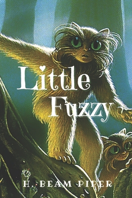 Little Fuzzy: Original Classics and Annotated B091F5QPCJ Book Cover