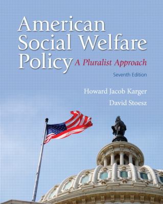 American Social Welfare Policy: A Pluralist App... 0205922406 Book Cover