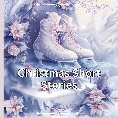 Christmas Short Stories B0DQP6ZDP1 Book Cover