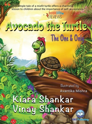 Avocado the Turtle: The One and Only 1950263355 Book Cover