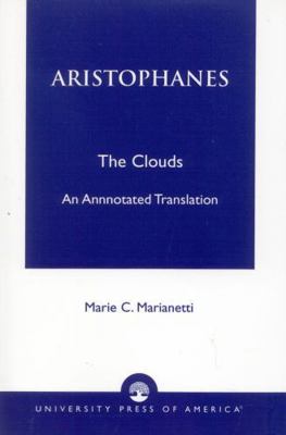 Aristophanes : The Clouds--An Annotated Transla... B08F3MQCDQ Book Cover