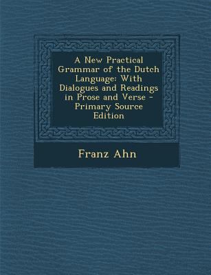 New Practical Grammar of the Dutch Language: Wi... [Scots] 128758182X Book Cover